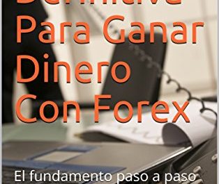 guia definitiva aprende como ganar dinero con trading en 5 pasos faciles