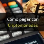 guia completa como pagar con criptomonedas y maximizar tu seguridad financiera