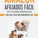 guia definitiva que es afiliados en amazon y como puedes beneficiarte